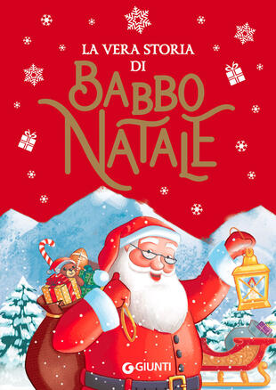 copertina La vera storia di Babbo Natale. Ediz. a colori