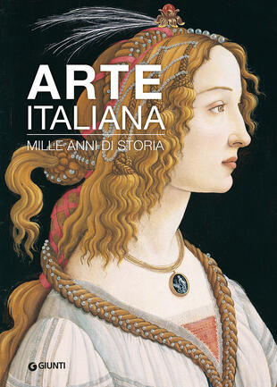copertina Arte italiana. Mille anni di storia. Ediz. illustrata