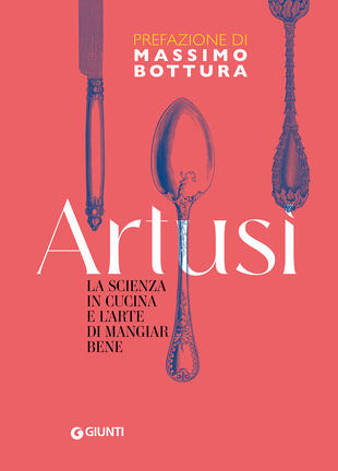 copertina La scienza in cucina e l'arte di mangiar bene. Ediz. integrale