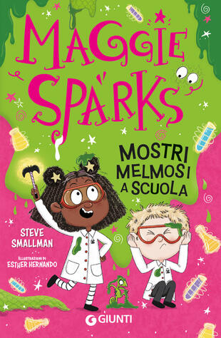 copertina Mostri melmosi a scuola. Maggie Sparks