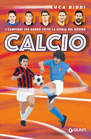 copertina I campioni che hanno fatto la storia del nostro calcio
