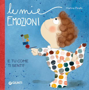 copertina Le mie emozioni. E tu... come ti senti? Ediz. a colori