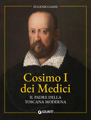 copertina Cosimo I dei Medici. Il padre della Toscana moderna