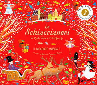 copertina Lo Schiaccianoci di Pyotr Ilych Tchaikovsky. Il racconto musicale. Ediz. a colori