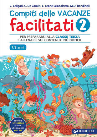copertina Compiti delle vacanze facilitati. Vol. 2: Per prepararsi alla classe terza e allenarsi sui contenuti più difficili