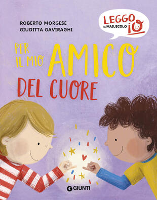 copertina Per il mio amico del cuore. Ediz. a colori