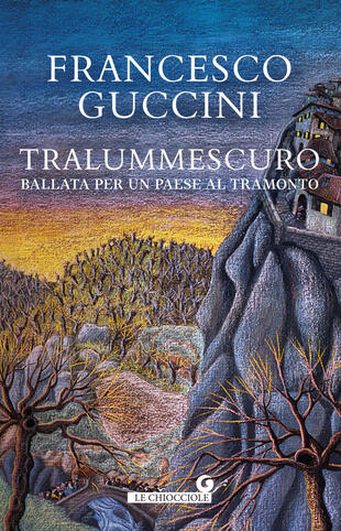 copertina Tralummescuro. Ballata per un paese al tramonto