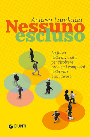 copertina Nessuno escluso. La forza della diversità per risolvere problemi complessi nella vita e sul lavoro