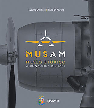 copertina Musam. Museo storico Aeronautica Militare. Ediz. illustrata