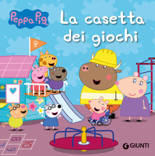 copertina La casetta dei giochi. Peppa Pig. Ediz. a colori