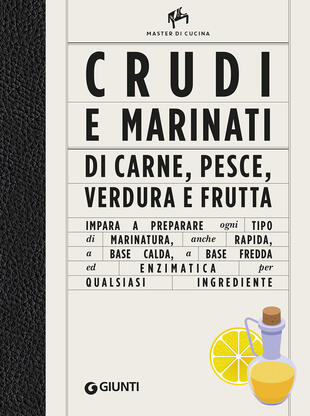 copertina Crudi e marinati di carne, pesce, verdura e frutta. Ediz. illustrata