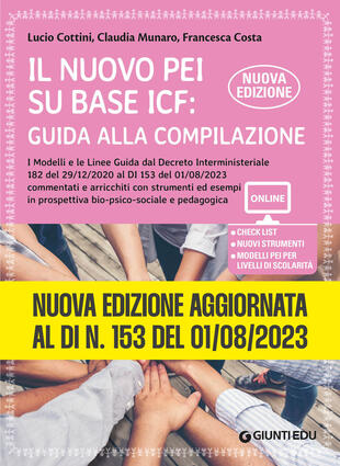 copertina Il nuovo PEI su base ICF: guida alla compilazione. Nuova edizione aggiornata al Dl 153 del 01/08/2023, a partire dal Dl 182 del 29/12/2020. Ediz. ampliata. Con Contenuto digitale per accesso on line