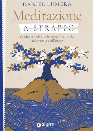 copertina Meditazione a strappo. 60 idee per educare la mente al silenzio, all'armonia e all'amore