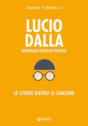 copertina Lucio Dalla. Disperato erotico poetico. Le storie dietro le canzoni