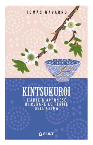 copertina Kintsukuroi. L'arte giapponese di curare le ferite dell'anima
