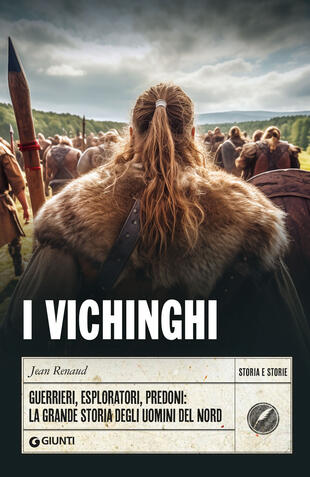 copertina I vichinghi. Guerrieri, esploratori, predoni: la grande storia degli uomini del Nord