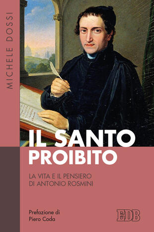 copertina Il Santo proibito. La vita e il pensiero di Antonio Rosmini