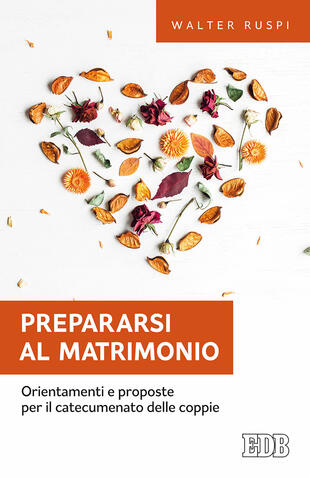 copertina Prepararsi al matrimonio. Orientamenti e proposte per il catecumenato delle coppie
