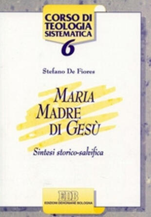 copertina Maria madre di Gesù. Sintesi storico salvifica