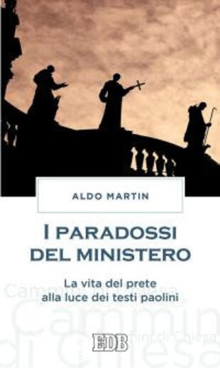 copertina I paradossi del ministero. La vita del prete alla luce dei testi paolini