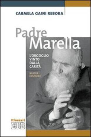 copertina Padre Marella. L'orgoglio vinto dalla carità