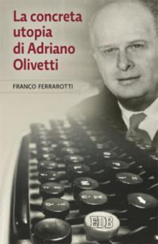 copertina La concreta utopia di Adriano Olivetti