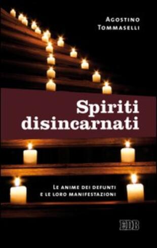 copertina Spiriti disincarnati. Le anime dei defunti e le loro manifestazioni