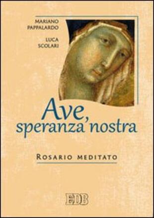 copertina Ave, speranza nostra. Rosario meditato