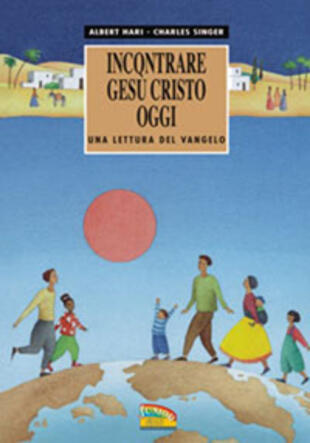 copertina Incontrare Gesù Cristo oggi. Una lettura del Vangelo