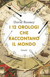 copertina I 12 orologi che raccontano il mondo