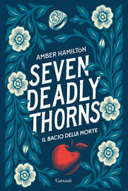 Seven Deadly Thorns. Il bacio della morte