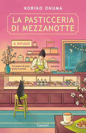 copertina La pasticceria di mezzanotte. Il rifugio