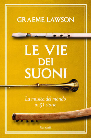 copertina Le vie dei suoni. La musica del mondo in 50 storie