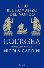 copertina Il pi&ugrave; bel romanzo del mondo. L&rsquo;Odissea raccontata da Nicola Gardini