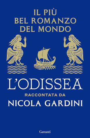copertina Il più bel romanzo del mondo. L’Odissea raccontata da Nicola Gardini