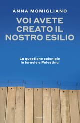 Voi avete creato il nostro esilio