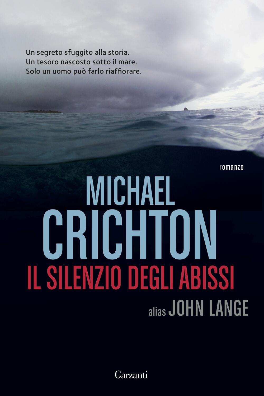 Il silenzio degli abissi di Michael Crichton - ebook - Garzanti Narratori  - Il Libraio
