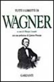 Tutti i libretti di Wagner