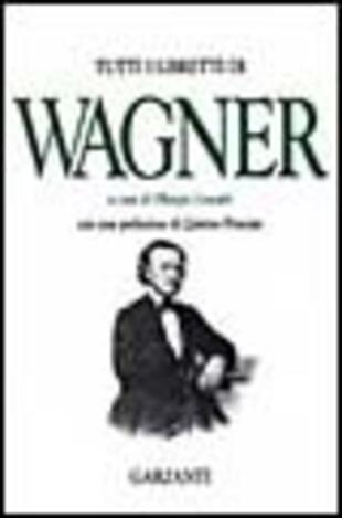 copertina Tutti i libretti di Wagner