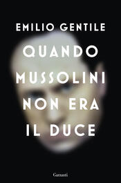 copertina Quando Mussolini non era il Duce