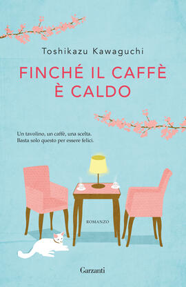 Ci vediamo per un caffè di Toshikazu Kawaguchi - Brossura - NARRATORI  MODERNI - Il Libraio