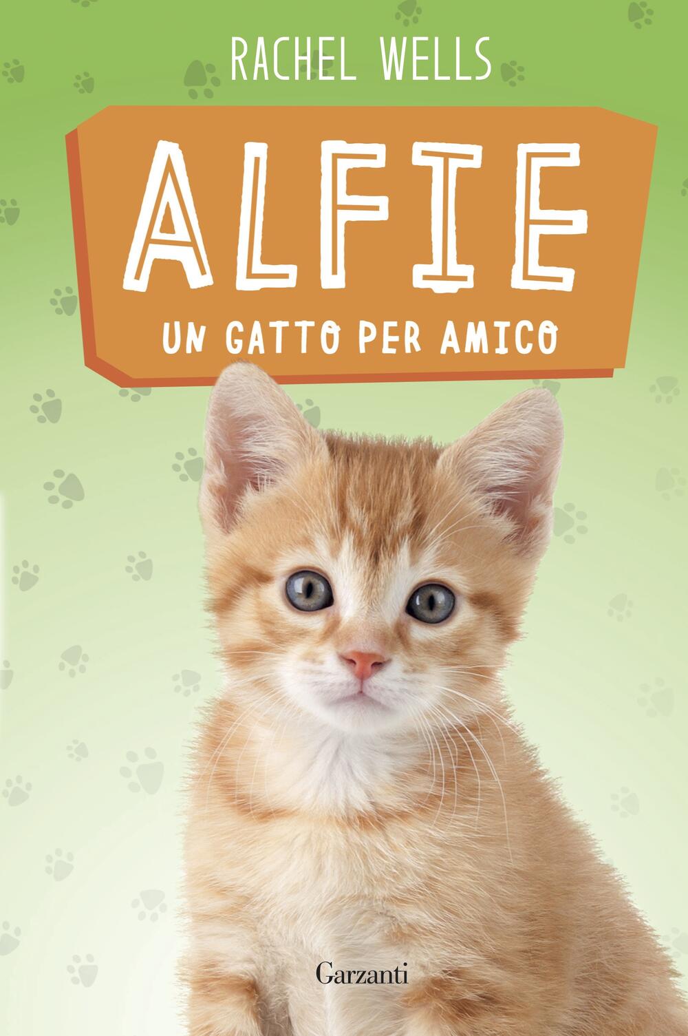 Alfie un gatto per amico di Rachel Wells - Cartonato - NARRATORI MODERNI -  Il Libraio