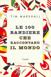 copertina Le 100 bandiere che raccontano il mondo