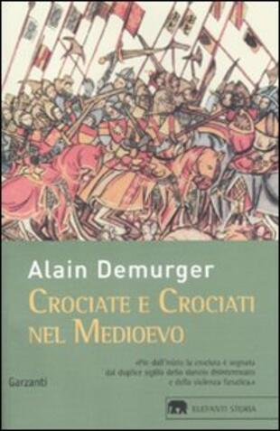 copertina Crociate e crociati nel Medioevo