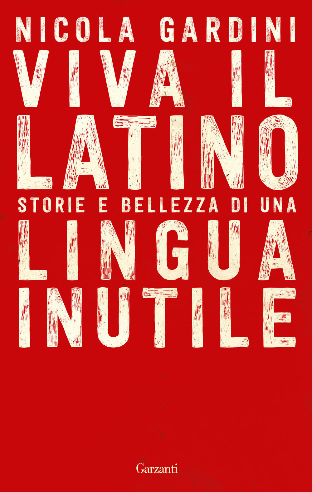 Viva Il Latino Di Nicola Gardini Cartonato Saggi Il Libraio