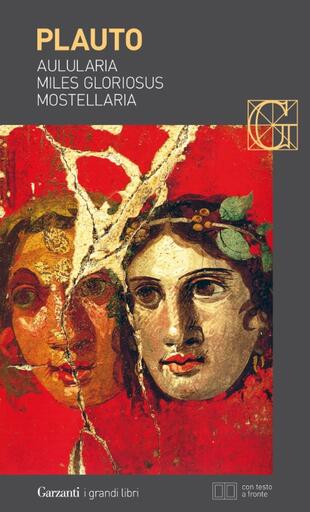 copertina Aulularia - Miles gloriosus - Mostellaria