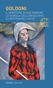 copertina Il servitor di due padroni - La famiglia dell’antiquario - La bottega del caffè