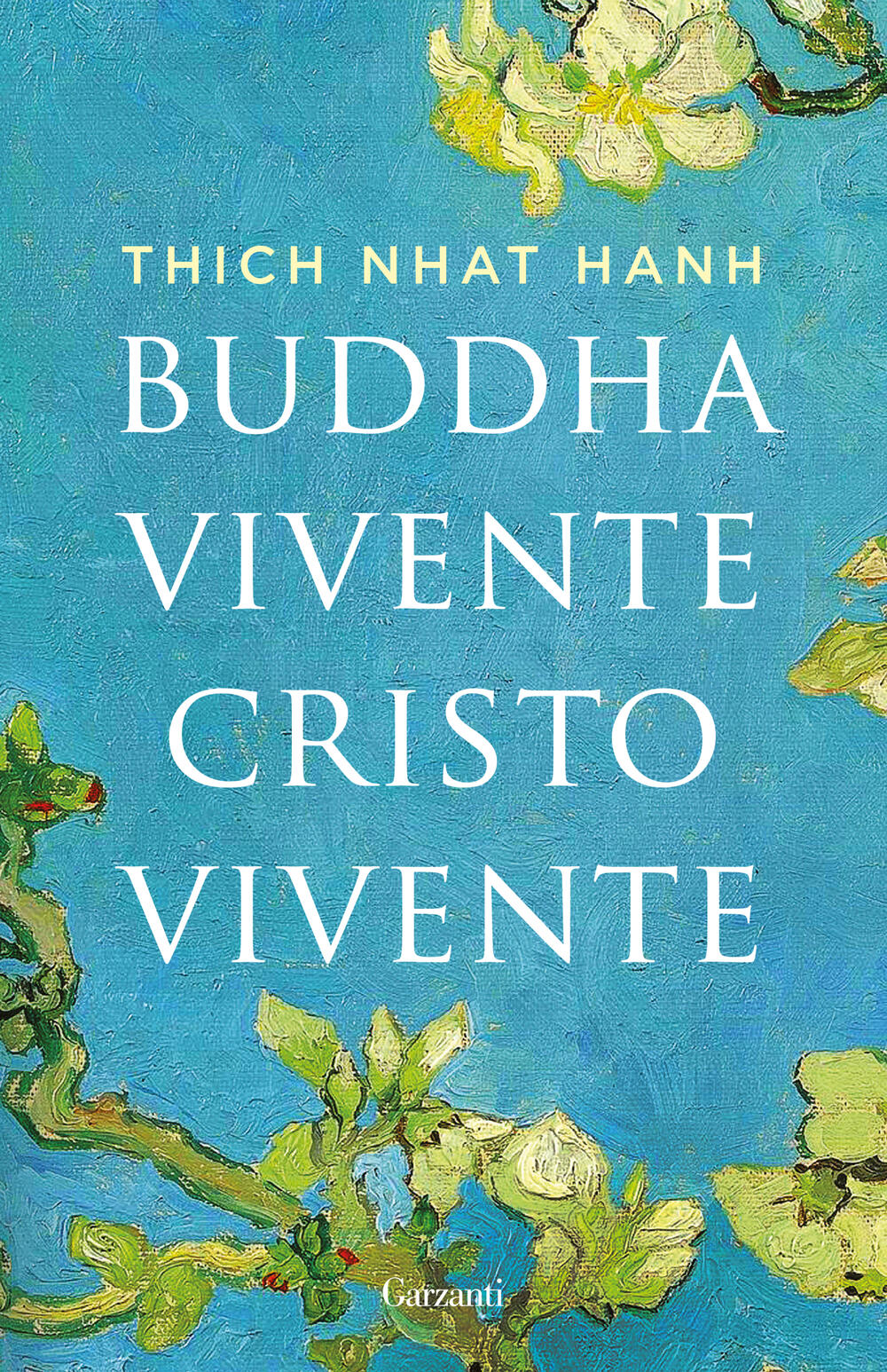 Buddha vivente Cristo vivente di Thich Nhat Hanh - Brossura - ELEFANTI  BEST SELLER - Il Libraio