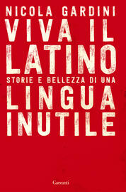 Le 10 parole latine che raccontano il nostro mondo