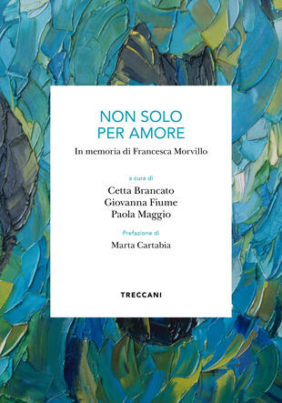 copertina Non solo per amore. In memoria di Francesca Morvillo